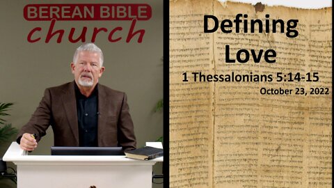 Defining Love (1 Thessalonians 5:14-15)