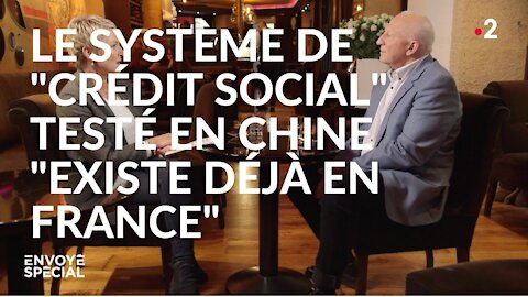 Envoyé spécial Le crédit social testé en Chine "existe" déjà en France