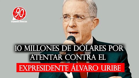 🛑¿10 millones de dólares por atentar contra el expresidente Álvaro Uribe? Revelación que se conoció👇