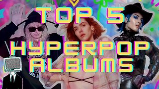 Top 5 Hyperpop Albums That Don't Suck