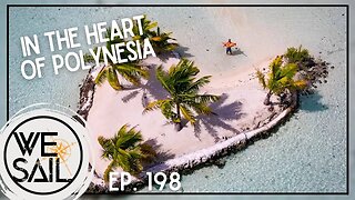 Sailing Rai'atea - The Sacred Island of Polynesia | Episode 198