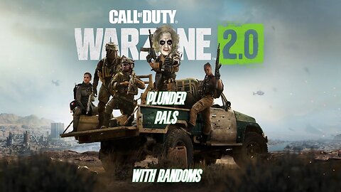 🔴LIVE - Warzone 2.0 - PLUNDER PALS with Randoms