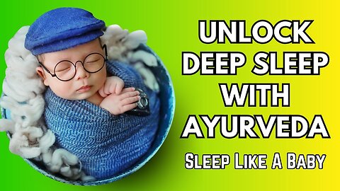 Journey to Dreamland: Embrace Ayurveda for Sleep