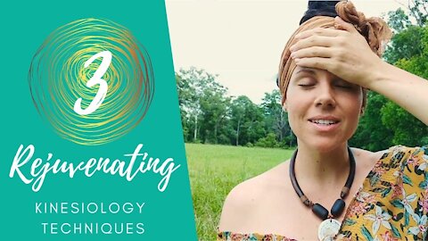 3 Rejuvenating Kinesiology Techniques