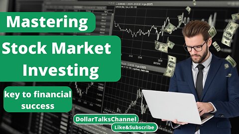 Mastering Stock Market Investing: Your Key to Financial Success