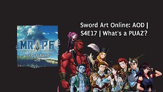 Sword Art Online: AOD | S4E17 | What's a PUAZ?