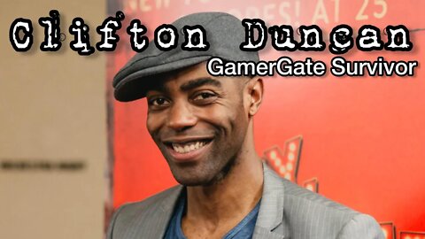 Clifton Duncan SURVIVED Gamergate, The Democratic Party, Broadway and Racial Tension! Chrissie Mayr