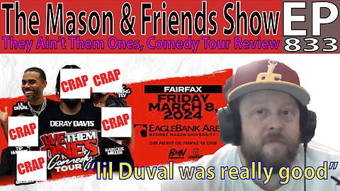 The Mason and Friends Show. Episode 833. We Them Ones Comedy Tour Review.