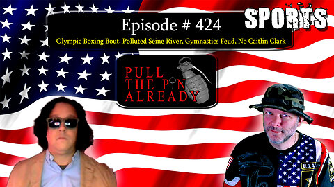 PTPA (Ep 424): Olympic Boxing Bout, Polluted Seine River, Gymnastics Feud, No Caitlin Clark