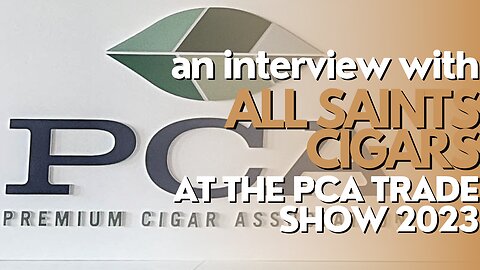 PCA Trade Show 2023: All Saints Cigars