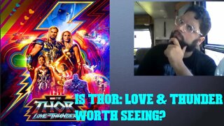 Is Thor Love And Thunder Worth Seeing?