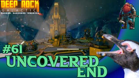 Deep Rock Galactic 61 – Uncovered End