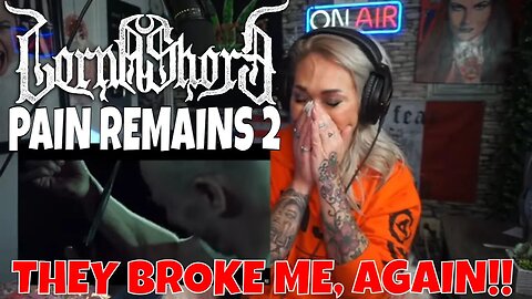 THEY BROKE ME, AGAIN!! | Lorna Shore Pain Remains II REACTION | REACTIONS TO SONGS
