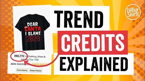 Trend Credits Explained! TShirt Trends for Print on Demand Sellers at the End of Most of My Videos.