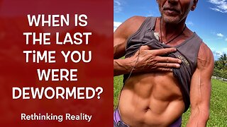 Rethinking Reality: When Is The Last Time You Were Dewormed? | Dr. Robert Cassar