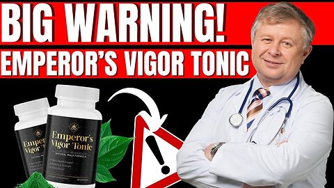 EMPEROR’S VIGOR TONIC ⚠️THE TRUTH! ⚠️ Emperor’s Vigor Tonic Review 🚨 Legit or Scam?