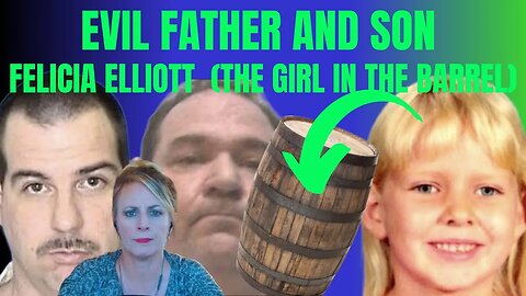 FELICIA ELLIOTT (THE GIRL THAT WAS KEPT ALIVE IN A BARREL