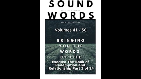 Sound Words, Exodus, The Book of Redemption and Relationship, part 3 of 24