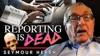 📝 Old School Reporting Is Dead: 📺Say Hello to the New Age Digital Media Reporting - Seymour Hersh