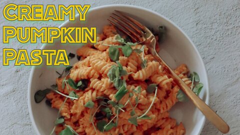 Creamy Pumpkin Pasta - Vegan Meal - Easy Vegan Dinner Recipes