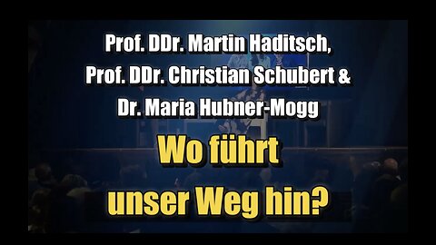 🟥 DDr. Haditsch, DDr. Schubert & Dr. Hubner-Mogg: Wo führt unser Weg hin?