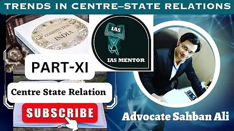Trends in Centre-State Relations🤝|| Center-State Relations|| Indian Polity🇮🇳|| Advocate Sahban Ali||