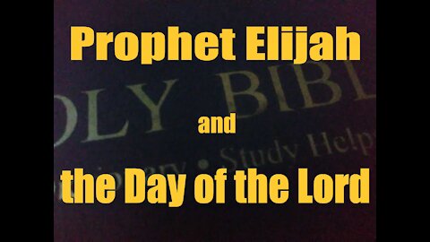 I will send you Elijah the Prophet before the great and dreadful Day of the Lord