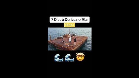 7 Dias à Deriva no Mar
