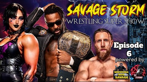 Savage Storm Wrestling Super Show #live #TNA #WWE #AEW Episode 6