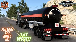 PUTTING THE MILES IN ! | 1.47 UPDATE | AMERICAN TRUCK SIMULATOR | OTR TRUCKING CO.