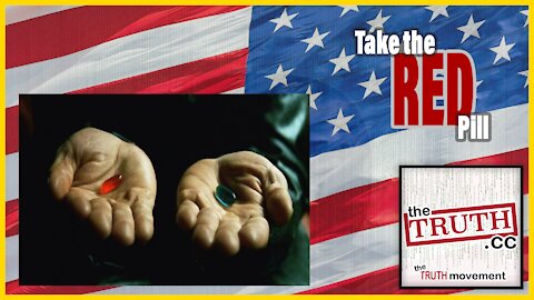 Take the Red Pill | The Truth Movement