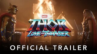Thor: Love and Thunder Official Trailer - Marvel Studios