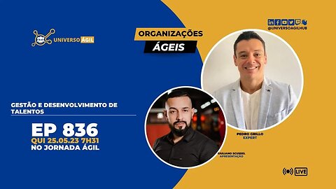 #JornadaAgil731 E836 #OrganizaçõesÁgeis Desenvolvimento de Talentos