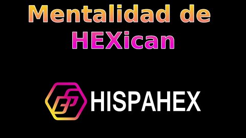 Mentalidad de HExican