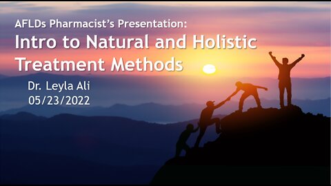 AFLDs Pharmacist first zoom meeting 052322 Intro to Holistic Health Options