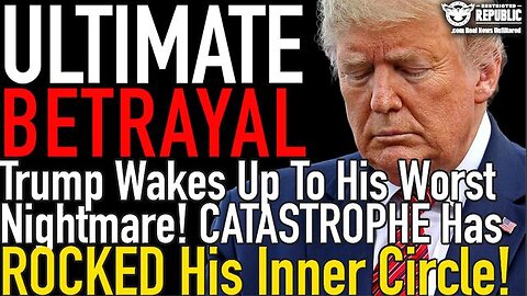 TRUMP WAKES UP TO HIS WORST NIGHTMARE! CATASTROPHE HAS ROCKED HIS INNER CIRCLE!