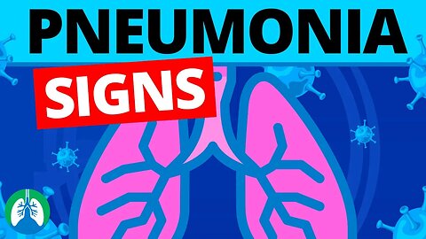 What are the Signs and Symptoms of Pneumonia?