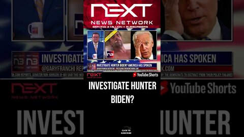 Investigate Hunter Biden? America Has Spoken #shorts