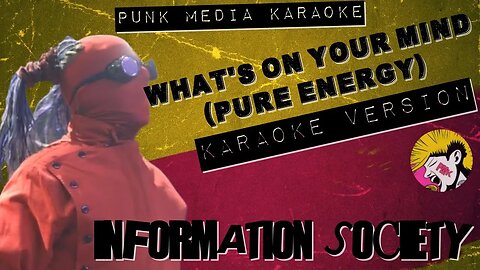 Information Society - What's On Your Mind (Karaoke Version) Instrumental - PMK