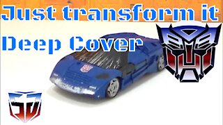 Just Transform it Deep Cover