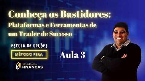 Conheça os Bastidores: Plataformas e Ferramentas de um Trader de Sucesso