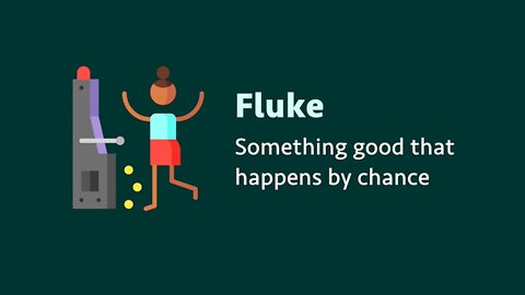 Slang: Fluke (meaning, examples, pronunciation)