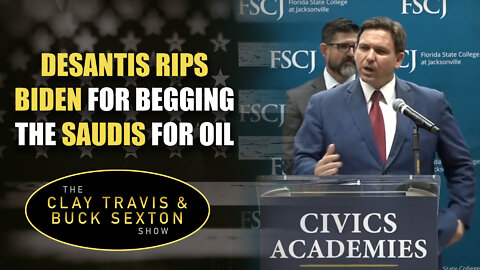 DeSantis Rips Biden for Begging the Saudis for Oil