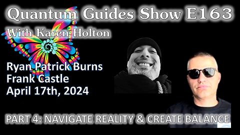 Quantum Guides Show E163 Ryan Burns & Frank Castle - Part 4 NAVIGATE REALTY & CREATE BALANCE