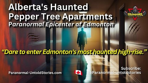 Alberta's Haunted Pepper Tree Apartments Paranormal Epicenter of #Edmonton #canada #alberta #yeg