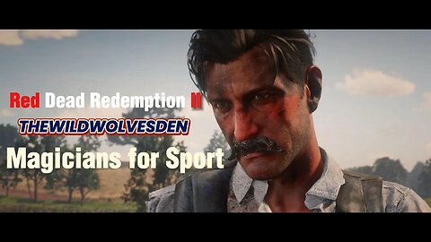 red dead redemption 2 magicians = mind-blowing entertainment Chapter 3