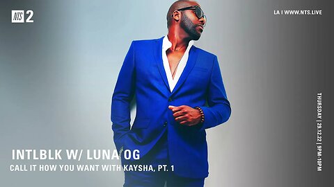 INTL BLK W/ Luna OG x Kaysha | NTS2