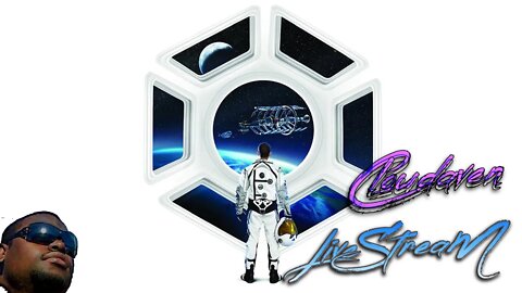 [-LIVE STREAM-]~ CLOUDAVEN-SID MEIER'S CIVILIZATION {BEYOND EARTH-MODDED} ~ 9/10/22