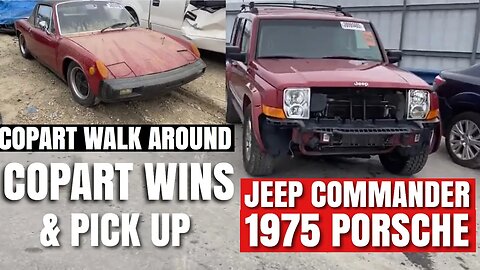 Copart Win Pick Up, Copart Walk Around, 1975 Porsche, Jeep Commander, and More