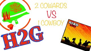 2 cowards vs 1 cowboy